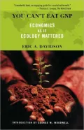 You Can't Eat Gnp: Economics As If Ecology Mattered