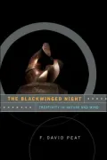 The Black-Winged Night: Creativity in Nature and Mind