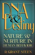 DNA and Destiny: Nature and Nurture in Human Behavior