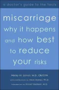 Miscarriage: Why it Happens and How to Best to Reduce Your Risks