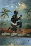 Though the Heavens May Fall : The Landmark Trial That Led to the End of Human Slavery