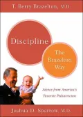 Discipline: The Brazelton Way, Advice from America's Favorite Pediatrician
