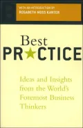 Best Practices: Ideas and Insights from the World's Foremost Business Thinkers