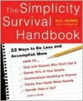 The Simplicity Survival Handbook: 32 Ways To Do Less And Accomplish More