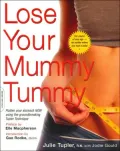 Lose Your Mummy Tummy: Flatten Your Stomach Now Using the Groundbreaking Tupler Technique