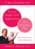 Mastering Anger & Aggression: The Brazelton Way