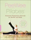Pee Wee Pilates: Essential Postpartum Exercise for Mother and Baby