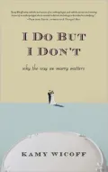 I Do But I Don't: Why the Way We Marry Matters