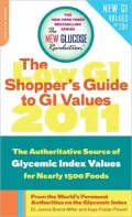 The Low GI Shopper’s Guide to GI Values: The Authoritative Source of Glycemic Index Values for Nearly 1500 Foods