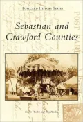 Sebastian and Crawford Counties, Arkansas (Images of America)