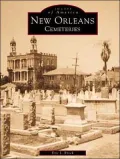 New Orleans Cemeteries: Cities of the Dead (Images of America Series)