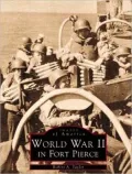 World War II in Fort Pierce, Florida (Images of America Series)