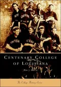 Centenary College of Louisiana (College History Series)
