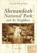 Shenandoah: Its National Park and Neighbors