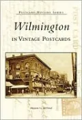 Wilmington, Delaware in Vintage Postcards ( Postcard History Series)