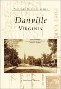 Danville in Vintage Postcards, Virginia (Postcard History Series)