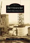 Bettendorf: Iowa's Exciting City (Images of America Series)