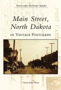 Main Street, North Dakota in Vintage Postcards (Postcard History Series)