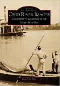 Ohio River Images: Cincinnati to Louisville in the Packet Boat Era (Images of America Series)