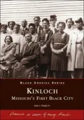 Kinloch: Missouri's First Black City (Images of America Series)