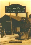 Paradise Valley on the Yellowstone,Montana (Images of America Series)