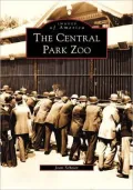 The Central Park Zoo, New York (Images of America Series)