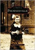 Phoenixville, Pennsylvania (Images of America Series)