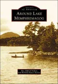 Around Lake Memphremagog (Images of America Series)