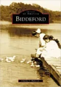 Biddeford (Images of America Series)