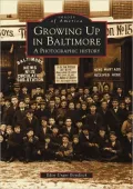Growing up in Baltimore (Images of America Series)