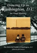 Growing up in Washington, D.C.: An Oral History (Voices of America Series)