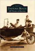 Daytona Beach: 100 Years of Racing, Florida (Images of America Series)