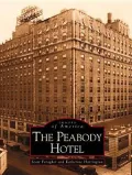 The Peabody Hotel, Tennessee (Images of America Series)