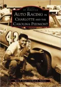 Charlotte and the Carolina Piedmont, Auto Racing in NC (Images of Sports Series)