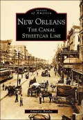 New Orleans: The Canal Streetcar Line (Images of America Series)