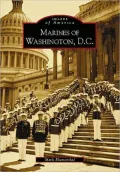 Marines of Washington, D. C. (Images of America Series)
