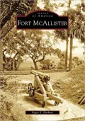 Fort McAllister, Georgia (Images of America Series)