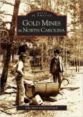 Gold Mines in North Carolina (Images of America Series)