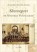 Shreveport: In Vintage Postcards (Postcard History Series)