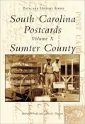 South Carolina Postcards, Volume 10: Sumter County (Postcard History Series)
