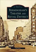 Birmingham's Theater and Retail District, Alabama (Images of America Series)