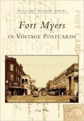Fort Meyers in Vintage Postcards, Florida (Postcard History Series)