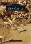 New Castle, Delaware (Images of America Series)