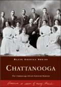Chattanooga African American Museum, Tennessee (Black America Series)