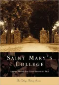 St. Mary's College, Indiana, (College History Series)
