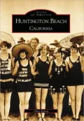 Huntington Beach, California (Images of America Series)