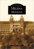Helena, Montana (Images of America Series)