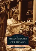 Asian-Indians of Chicago, Illinois (Images of America Series)