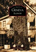 Geneva, Illinois (Images of America Series)