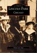 Lincoln Park Chicago, Illinois (Images of America Series)